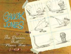 CHUCK JONES DREAM THAT NEVER WAS HC