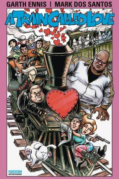 GARTH ENNIS TRAIN CALLED LOVE TP