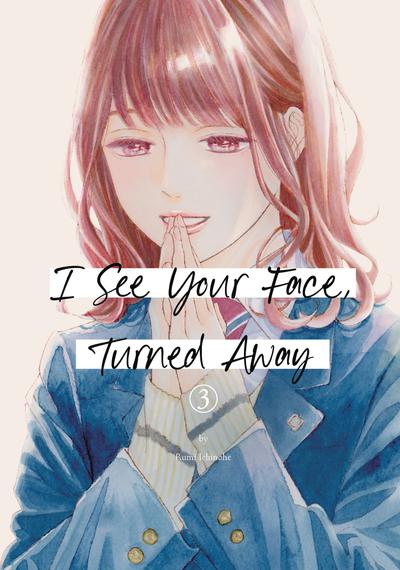 I SEE YOUR FACE TURNED AWAY GN 03