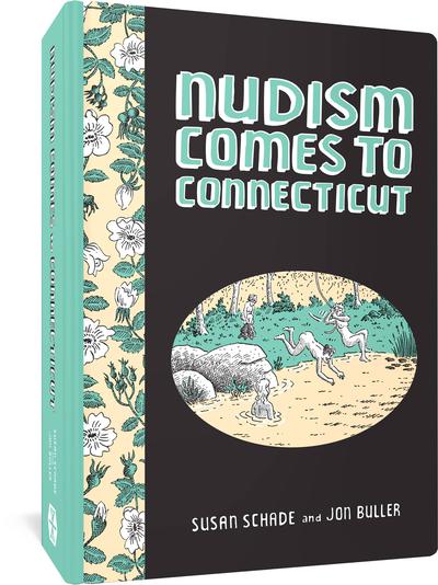 FANTAGRAPHICS UNDERGROUND NUDISM COMES TO CONNECTICUT HC