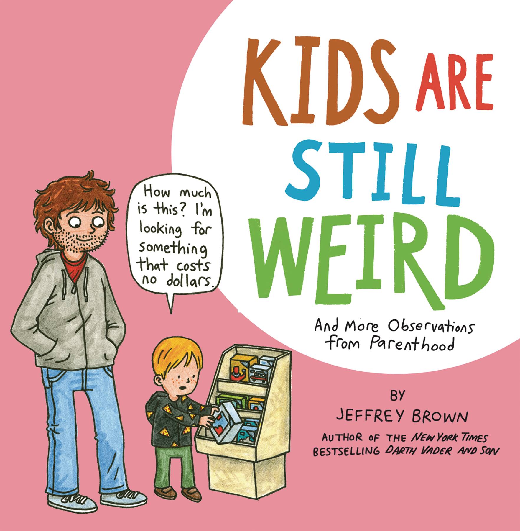 KIDS ARE STILL WEIRD MORE OBSERVATIONS PARENTHOOD TP