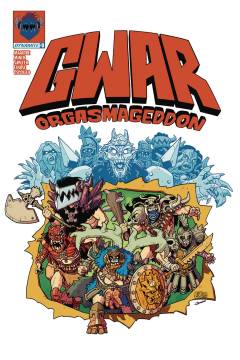 GWAR ORGASMAGEDDON