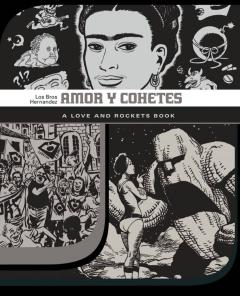 LOVE & ROCKETS LIBRARY GILBERT JAIME MARIO GN AMOR COHETES