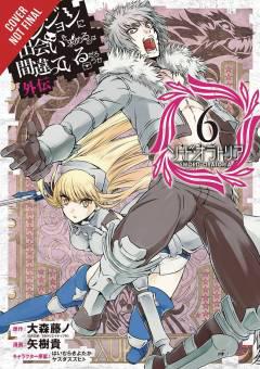 IS WRONG PICK UP GIRLS DUNGEON SWORD ORATORIA GN 06