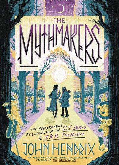 MYTHMAKERS REMARKABLE FELLOWSHIP OF CS LEWIS & JRR TOLKIEN HC