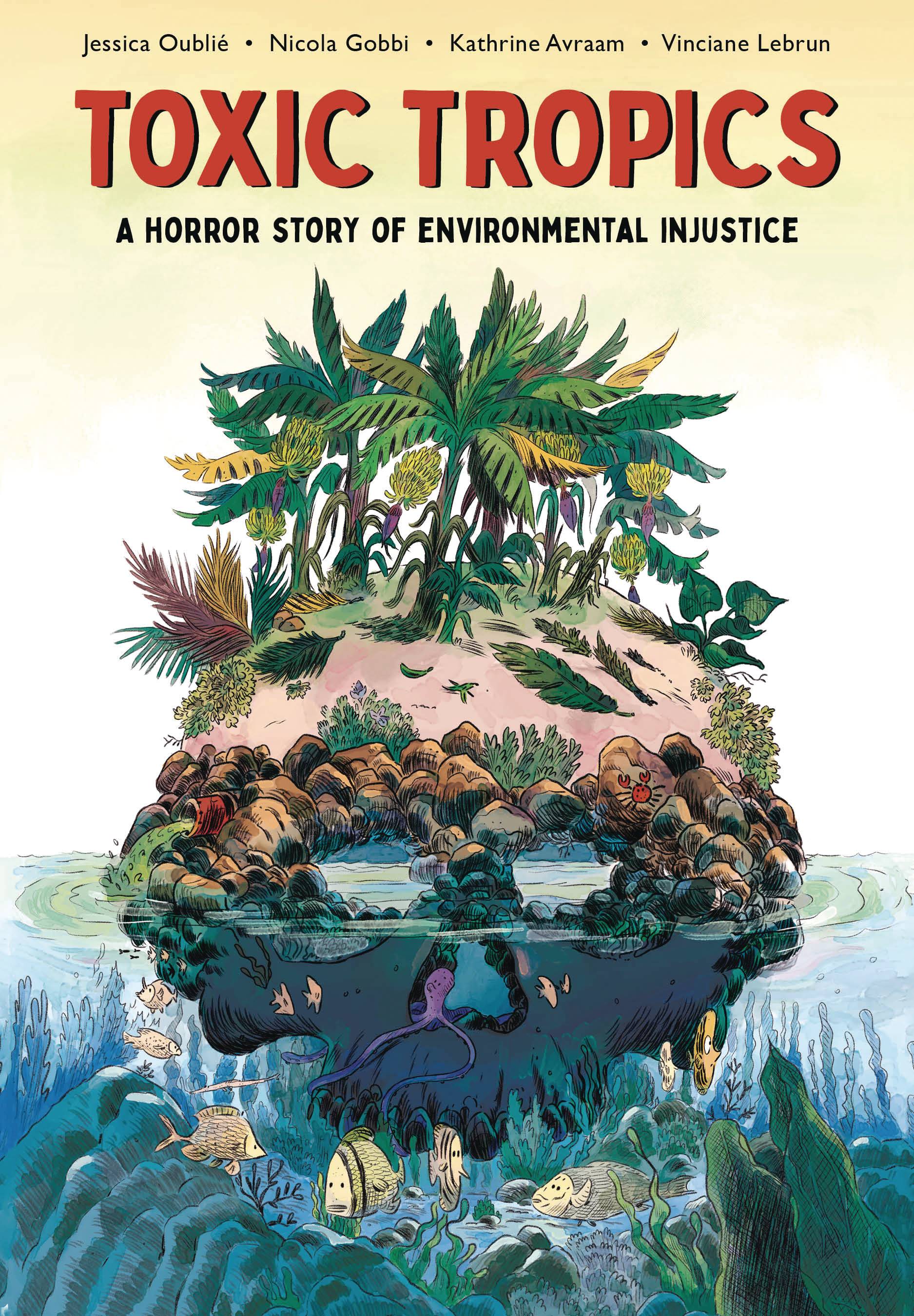 TOXIC TROPICS HORROR STORY OF ENVIRONMENTAL INJUSTICE TP