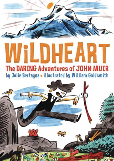 WILDHEART DARING ADVENTURES OF JOHN MUIR TP