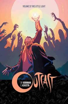 OUTCAST BY KIRKMAN & AZACETA TP 03 LITTLE LIGHT