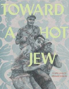 TOWARD A HOT JEW GN