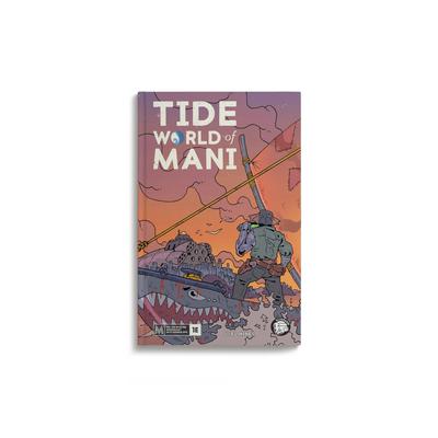 MOTHERSHIP RPG TIDE  WORLD OF MANI HC