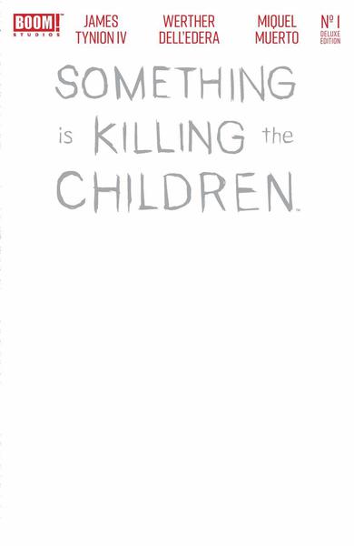 SOMETHING IS KILLING THE CHILDREN DLX