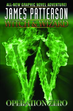 JAMES PATTERSONS WITCH & WIZARD HC 02 OPERATION ZERO