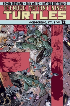 TMNT ONGOING TP 12 VENGEANCE PT 1