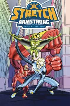 STRETCH ARMSTRONG AND THE FLEX FIGHTERS TP