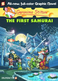 GERONIMO STILTON HC 12 FIRST SAMURAI