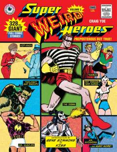 SUPER WEIRD HEROES HC 02 PREPOSTEROUS BUT TRUE