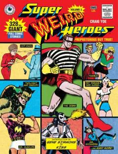 SUPER WEIRD HEROES HC 02 PREPOSTEROUS BUT TRUE