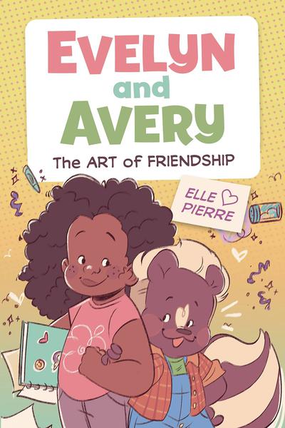 EVELYN AND AVERY TP ART OF FRIENDSHIP