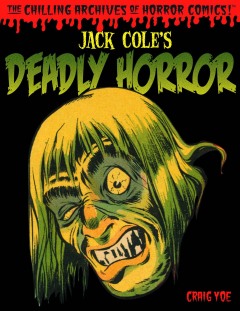 JACK COLE DEADLY HORROR HC