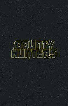 STAR WARS BOUNTY HUNTERS