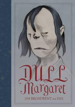 DULL MARGARET HC