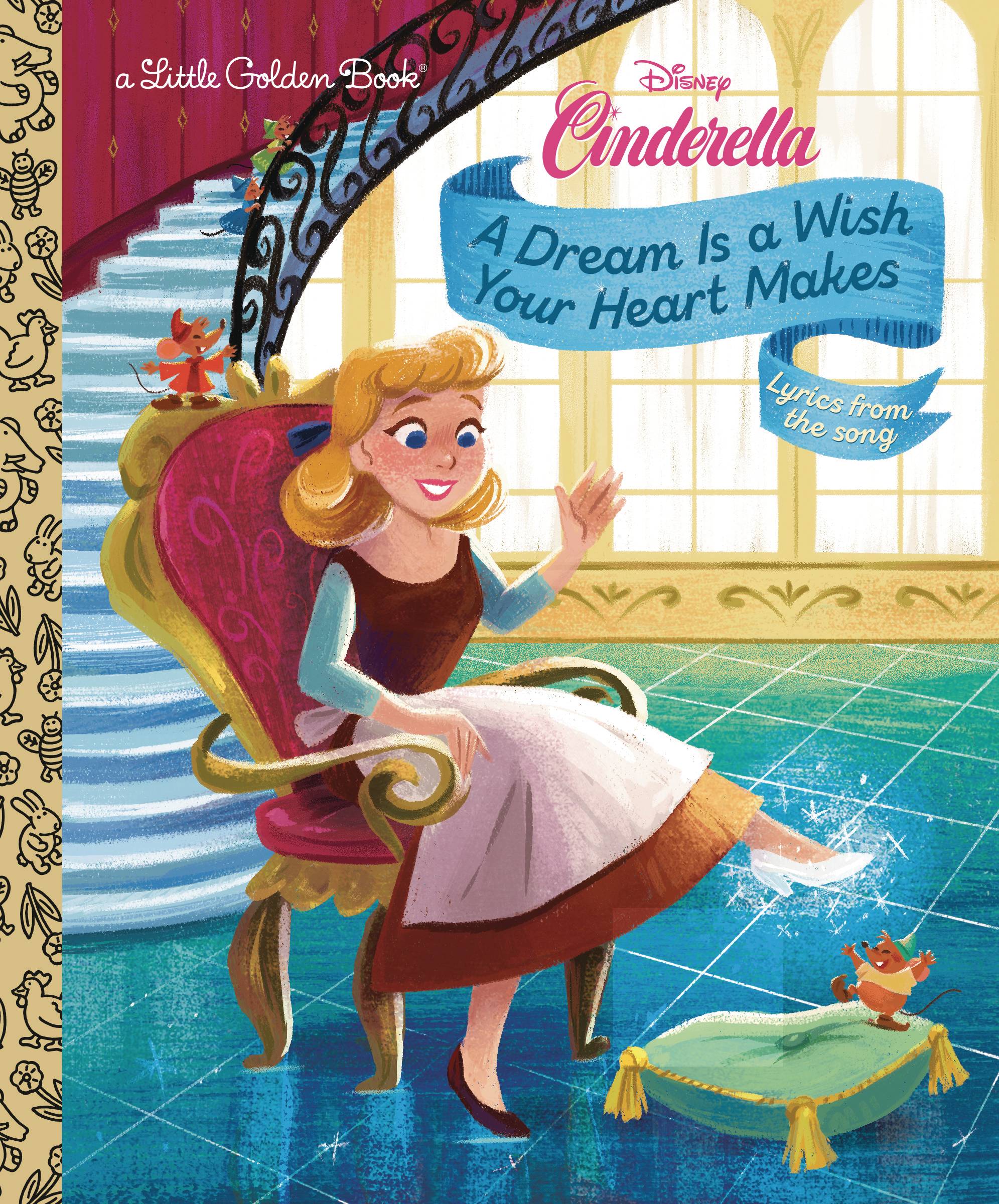 DISNEY CINDERELLA DREAM IS A WISH GOLDEN BOOK HC