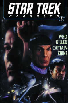 STAR TREK CLASSICS TP 05 WHO KILLED CAPTAIN KIRK