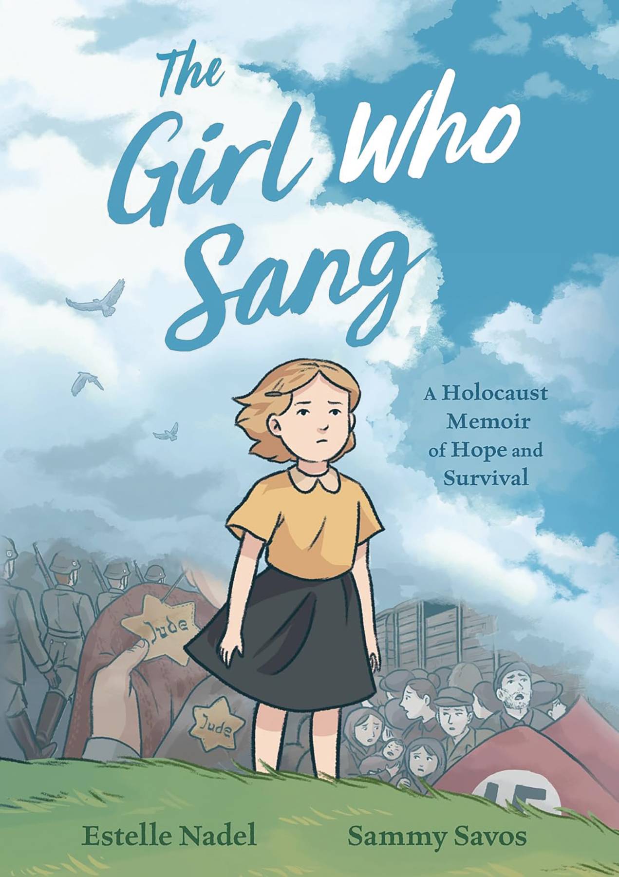 GIRL WHO SANG HOLOCAUST MEMOIR OF HOPE & SURVIVAL HC