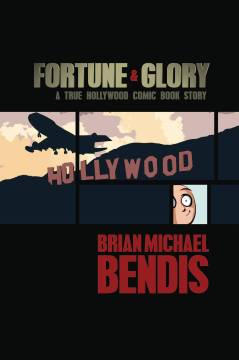 FORTUNE & GLORY A TRUE HOLLYWOOD COMIC BOOK STORY TP