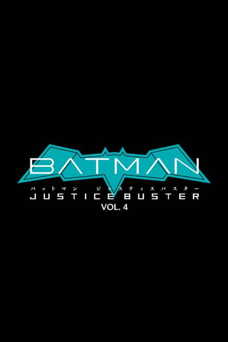 BATMAN JUSTICE BUSTER TP 04